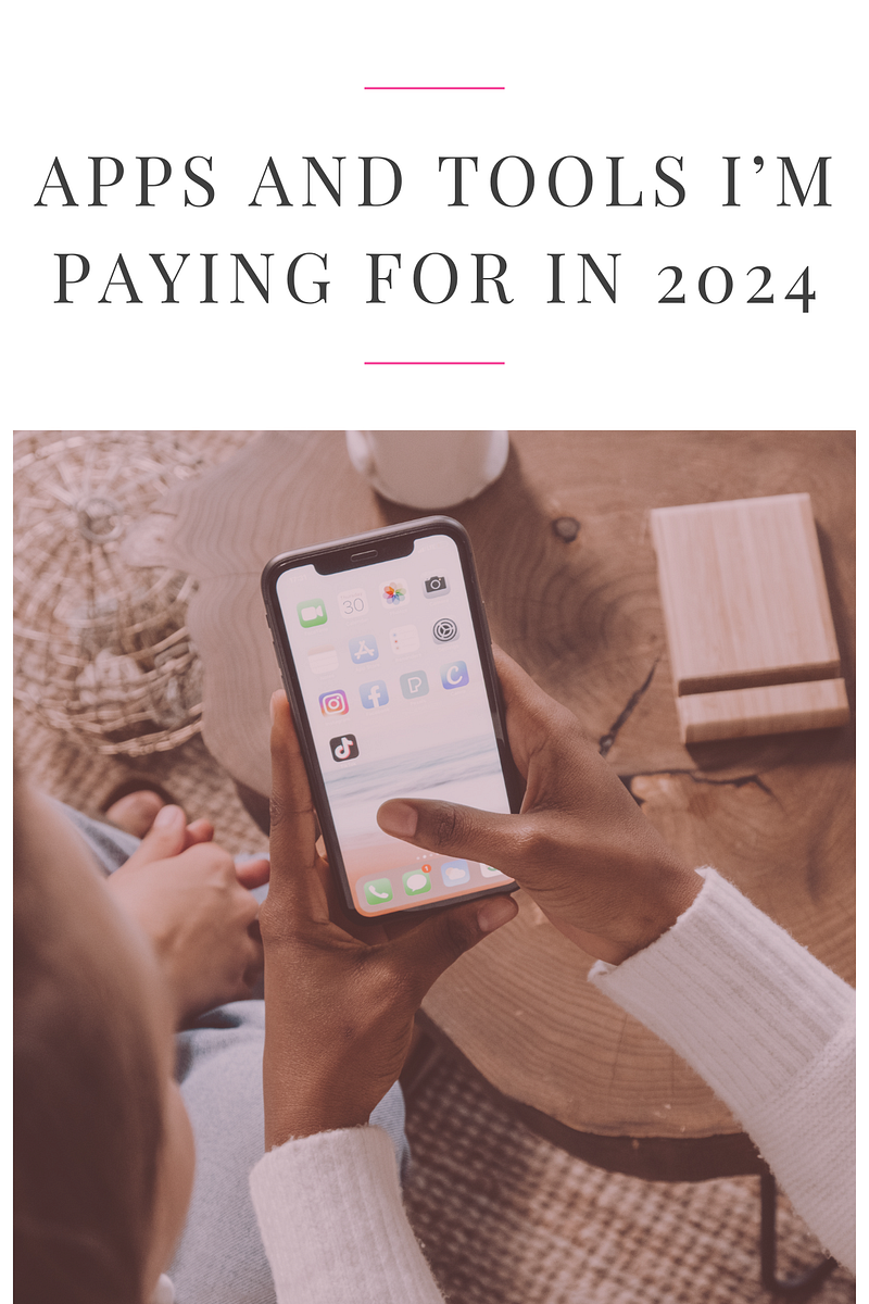 Apps and Tools I’m Paying for in 2024